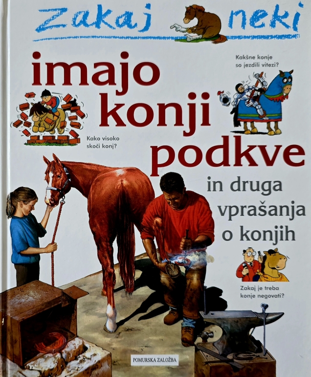 Zakaj neki imajo konji podkve in druga vprašanja o konjih