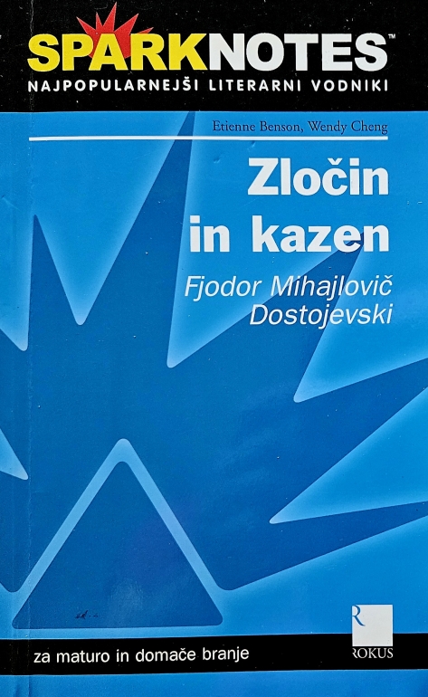 Zločin in kazen, Fjodor Mihajlovič Dostojevski : vodnik po romanu Zločin in kazen