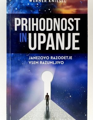 Prihodnost in upanje : Janezovo razodetje vsem razumljivo