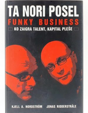 Ta nori posel : ko zaigra talent, kapital pleše
