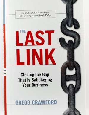 The last link : Closing the Gap that is sabotaging your business