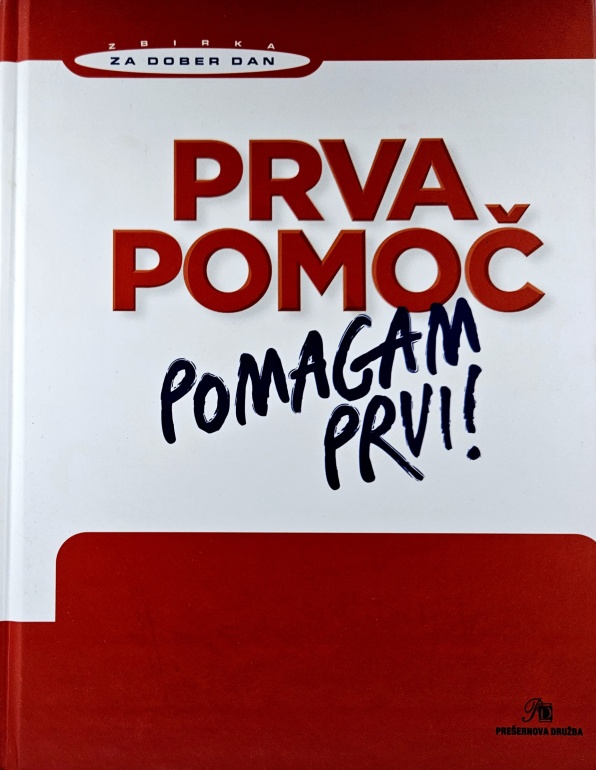 Prva pomoč – pomagam prvi!