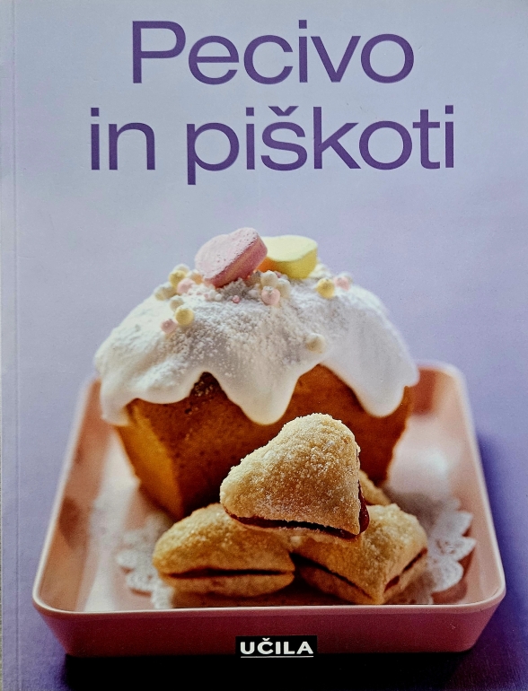 Pecivo in piškoti – Kuhinja izbranih okusov