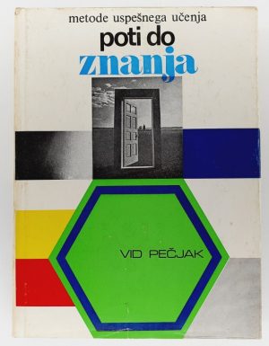 Poti do znanja : Metode uspešnega učenja