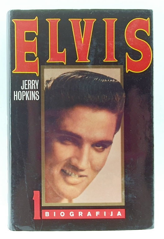 Elvis biografija : prva knjiga : od rojstva do 1970