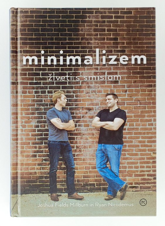 Minimalizem : živeti s smislom