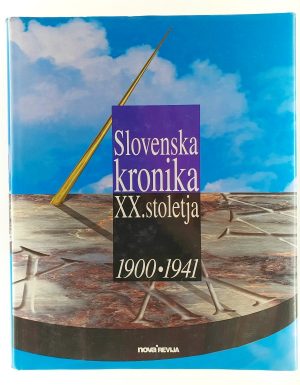 Slovenska kronika XX. stoletja : 1900 – 1941