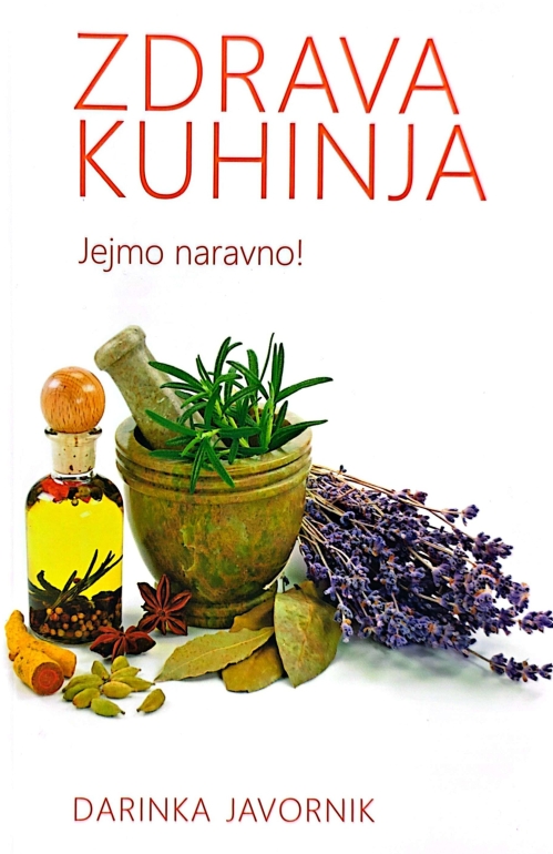 Zdrava kuhinja : Jejmo naravno!