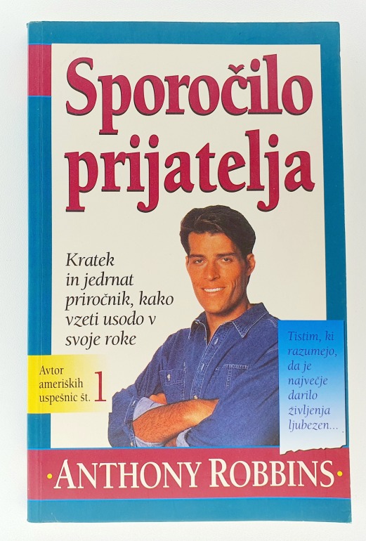 Sporočilo prijatelja : kratek in jedernat priročnik, kako vzeti usodo v svoje roke