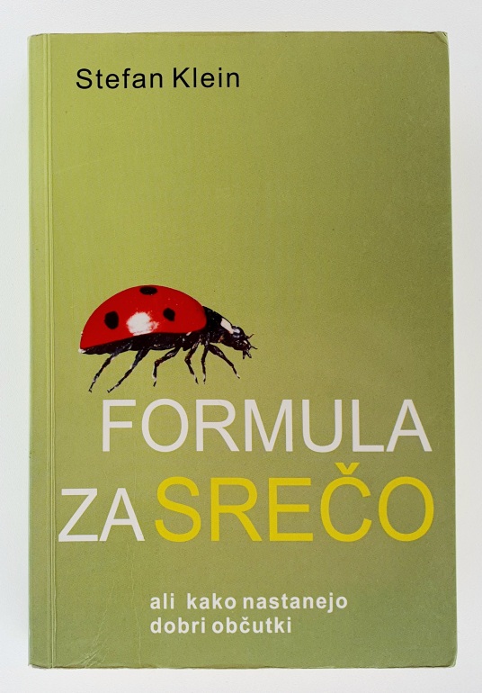 Formula za srečo ali kako nastanejo dobri občutki