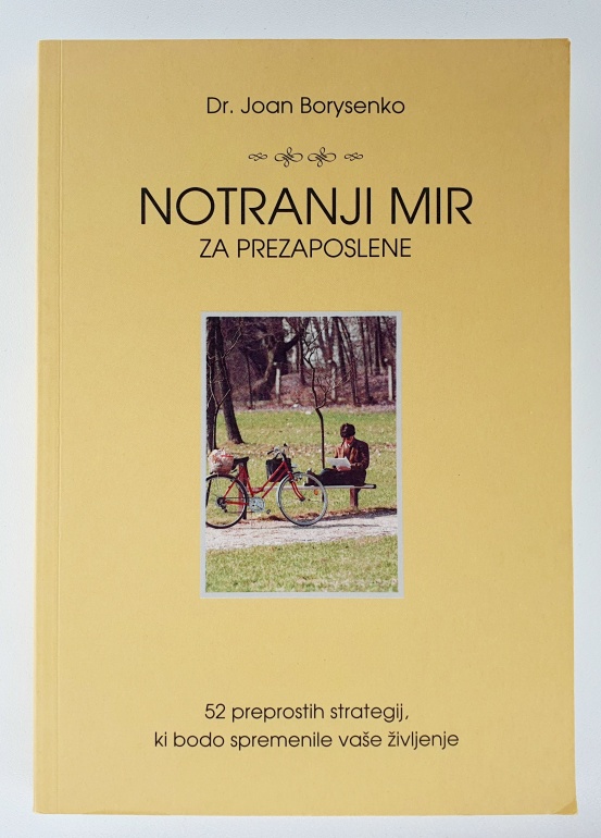 Notranji mir za prezaposlene : 52 preprostih strategij, ki bodo spremenile vaše življenje
