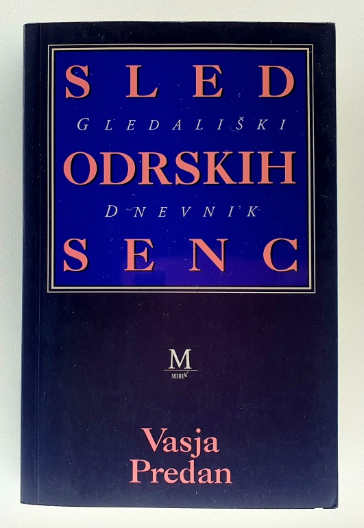 Sled odrskih senc : gledališki dnevnik : 1992 - 1995