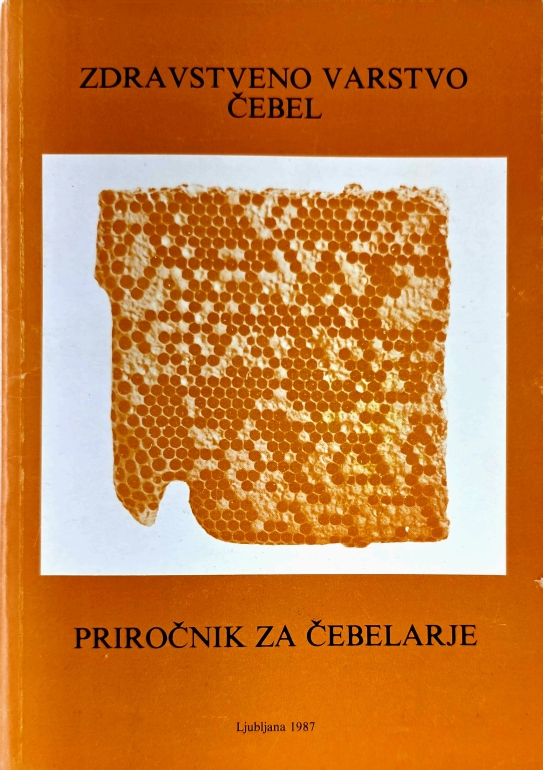Zdravstveno varstvo čebel : priročnik za čebelarje