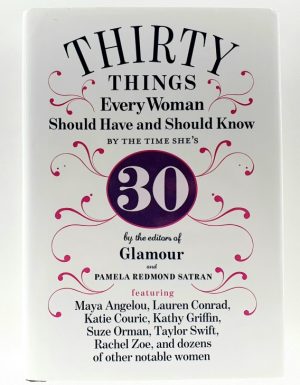 Thirty things every woman should have and should know by the time she`s thirty