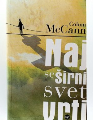 Naj se širni svet vrti