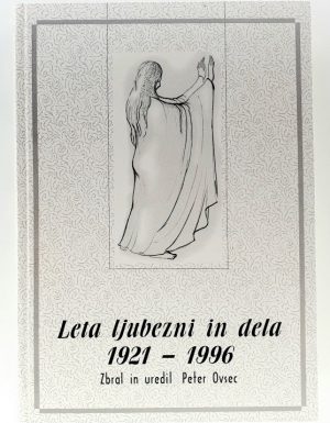 Šentjakobsko gledališče Ljubljana : Leta ljubezni in dela 1921 – 1996