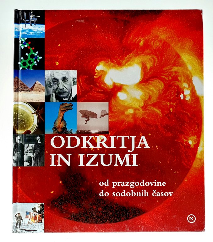 Odkritja in izumi : od prazgodovine do sodobnih časov