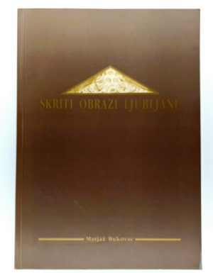 Skriti obrazi Ljubljane
