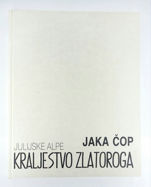 Kraljestvo Zlatoroga : Julijske Alpe