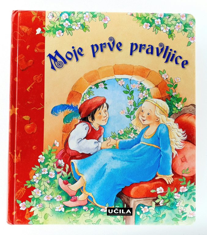 Moje prve pravljice : pravljice bratov Grimm