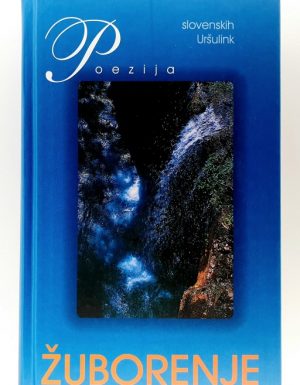 Žuborenje : poezija slovenskih uršolink