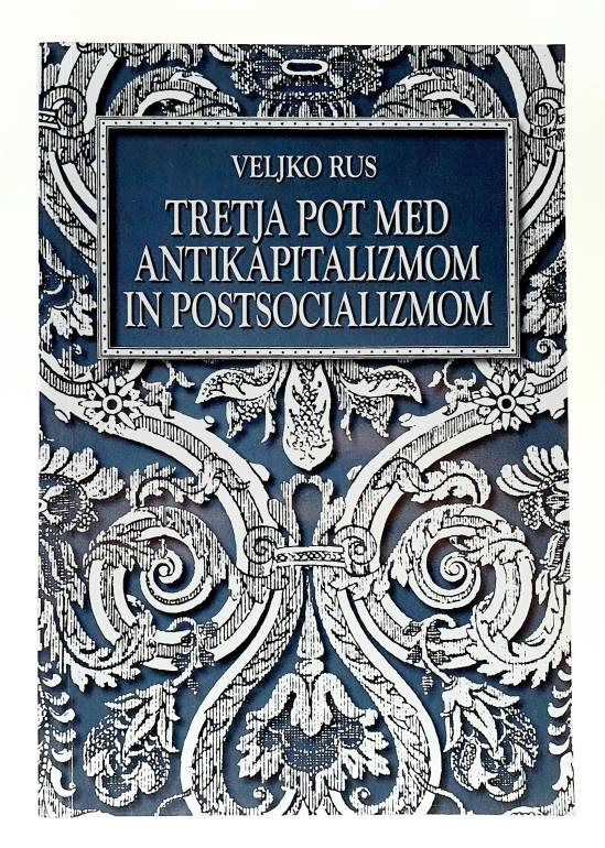 Tretja pot med antikapitalizmom in postsocializmom