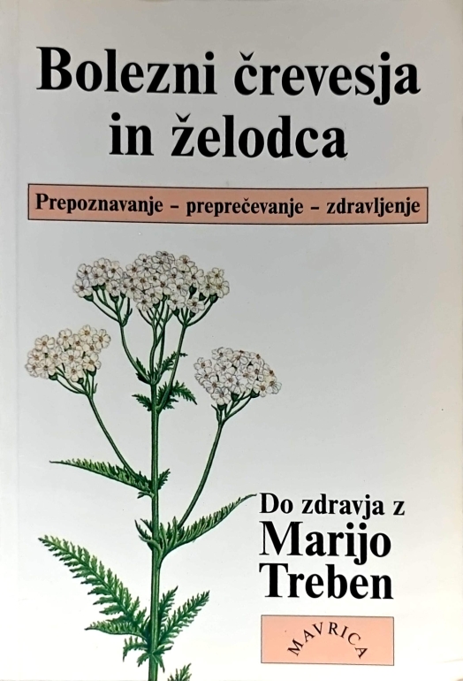 Bolezni črevesja in želodca : do zdravja z Marijo Treben