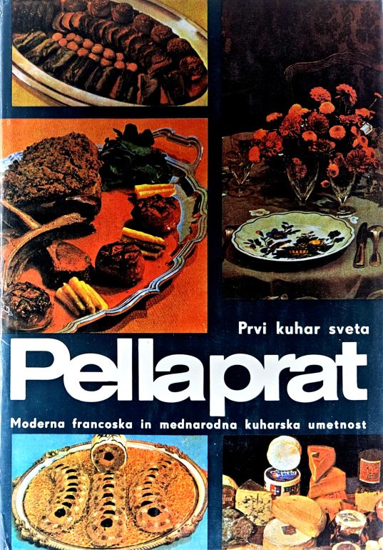 Veliki Pellaprat : moderna francoska in mednarodna kuharska umetnost