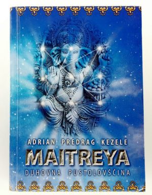 Maitreya : duhovna pustolovščina