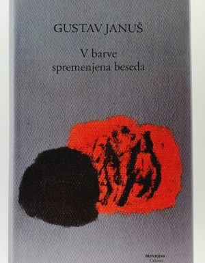 V barve spremenjena beseda : zbrane pesmi : 1962-2009