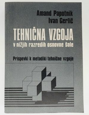 Tehnična vzgoja v nižjih razredih osnovne šole