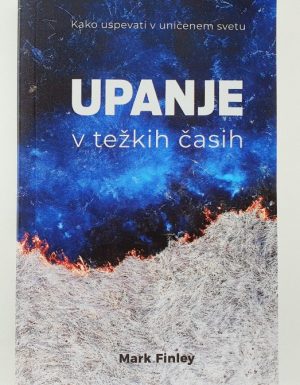 Upanje v težkih časih