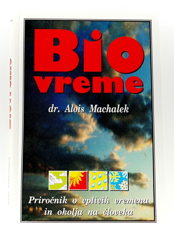 Biovreme : priročnik za vse, ki so občutljivi na vreme in vplive okolja
