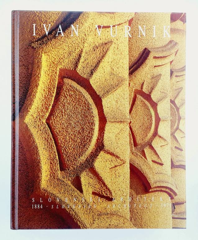 Ivan Vurnik 1884-1971 : slovenski arhitekt