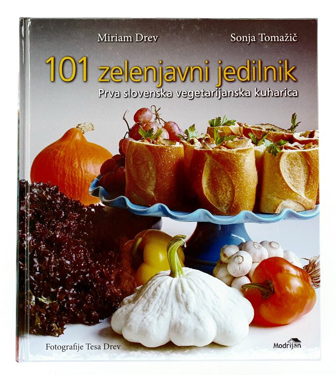 101 zelenjavni jedilnik : prva slovenska vegetarijanska kuharica