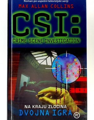 CSI : Na kraju zločina. Dvojna igra : po uspešni televizijski seriji CBS
