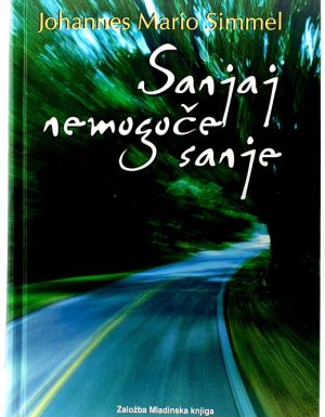 Sanjaj nemogoče sanje