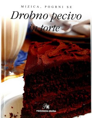 Drobno pecivo in torte