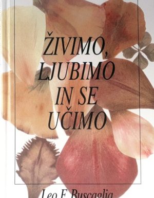 Živimo, ljubimo in se učimo