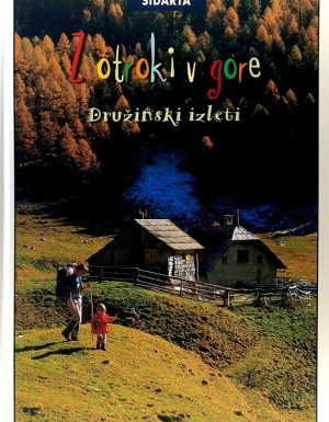 Z otroki v gore: družinski izleti