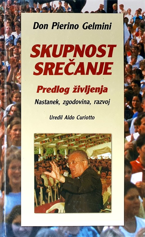 Skupnost srečanje - predlog življenja : nastanek, zgodovina, razvoj