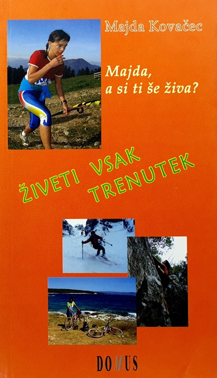 Živeti vsak trenutek : Majda, a si ti še živa?