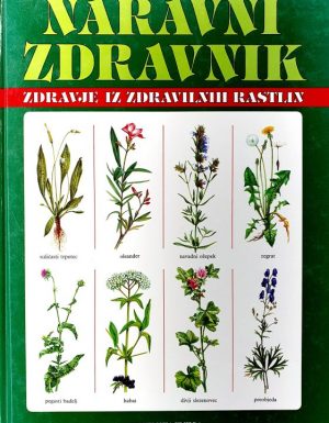 Naravni zdravnik : zdravje iz zdravilnih rastlin
