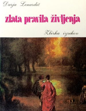Zlata pravila življenja : zbirka izrekov