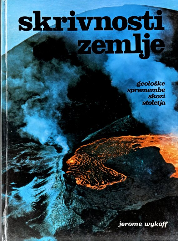 Skrivnosti zemlje : geološke spremembe skozi stoletja
