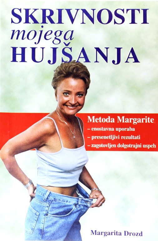 Skrivnost mojega hujšanja : metoda Margarite