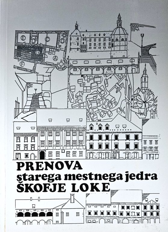 Prenova starega mestnega jedra Škofje Loke