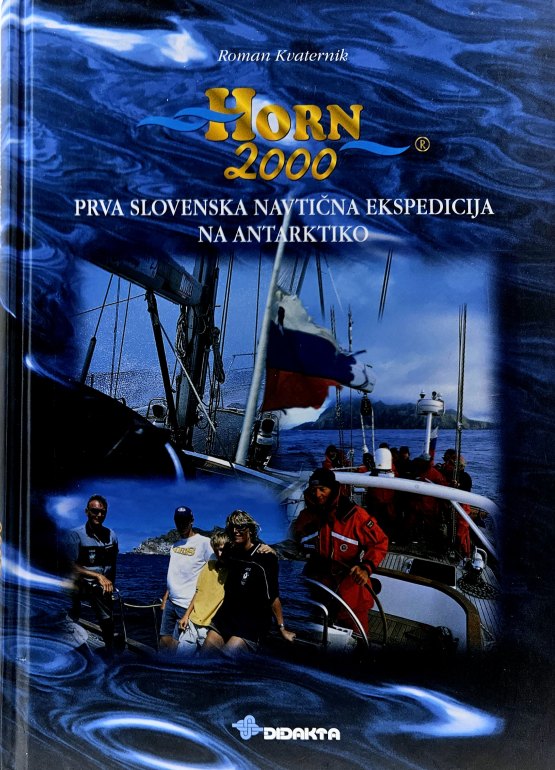 Horn 2000 : Prva navtična ekspedicija na Antarktiko : 1999 – 2002