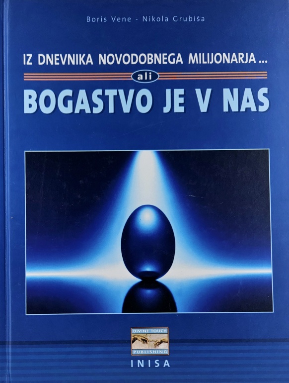 Iz dnevnika novodobnega milijonarja … ali bogastvo je v nas