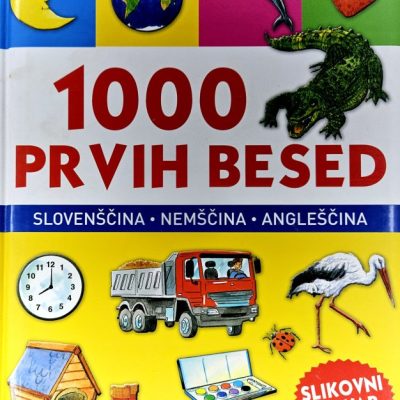 1000 prvih besed : slovenščina, nemščina, angleščina